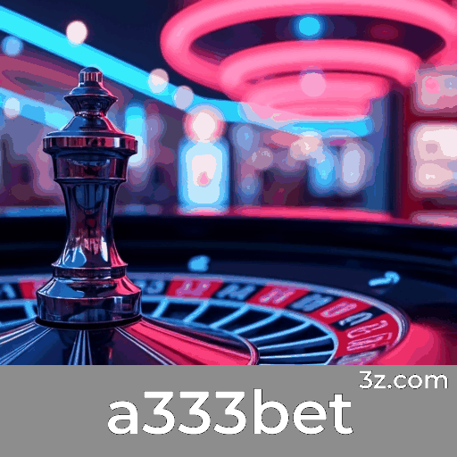 a333bet: Plataforma Segura e Rápida para Brasileiros